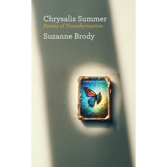 Jewish Poetry Project Chrysalis Summer: Poems of Transformation, Book 42, (Paperback)