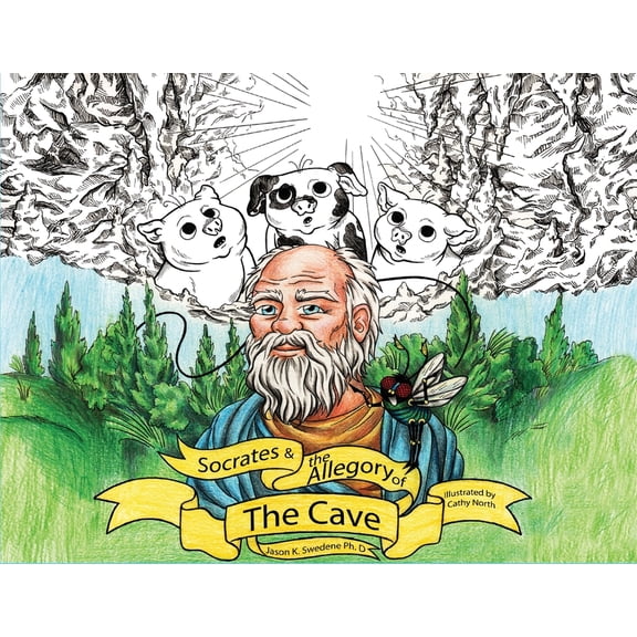 Socrates And The Allegory Of The Cave: A Retelling For Children (ft. Floyd the Fly), (Paperback)