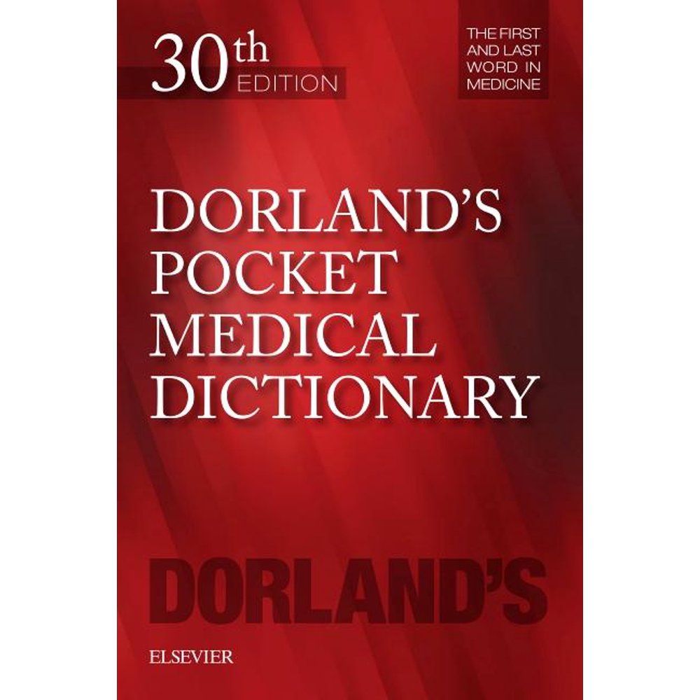 Dorland's Medical Dictionary Dorland's Pocket Medical Dictionary