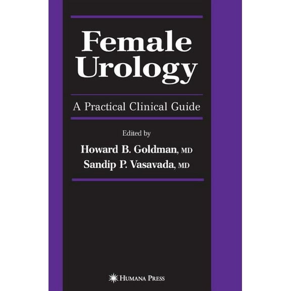 Current Clinical Urology Female Urology: A Practical Clinical Guide, (Hardcover)