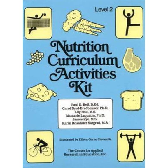 Pre-Owned Nutrition Curriculum Activities Kit: Level 2/for Grades 9-12 (Paperback) 087628618X 9780876286180