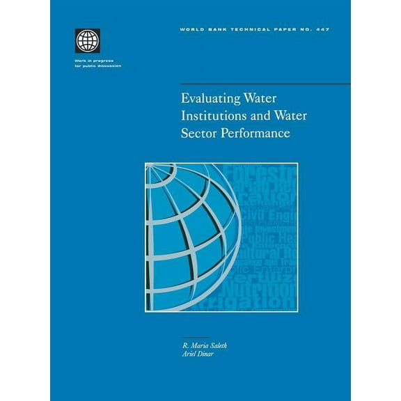 World Bank Technical Papers Evaluating Water Institutions and Water Sector Performance, Book 447, (Paperback)