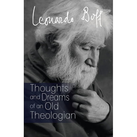 Thoughts and Dreams of an Old Theologian (Paperback)
