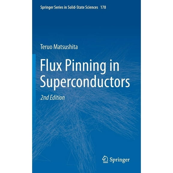 Springer Solid-State Sciences Flux Pinning in Superconductors, Book 178, (Hardcover)