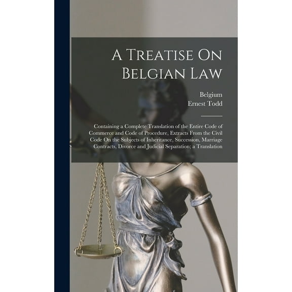 A Treatise On Belgian Law, (Hardcover)