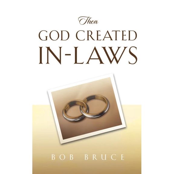 Then God Created In-Laws, (Hardcover)