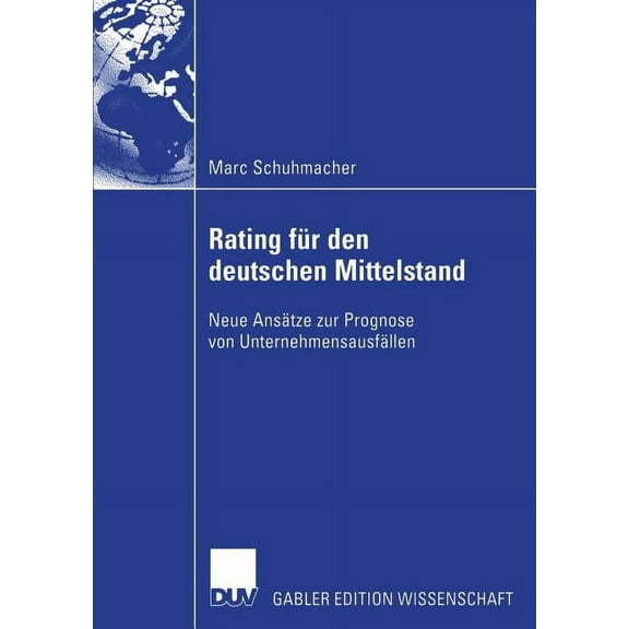 Bankinterne Rating-Systeme Basierend Auf Bilanz- Und Guv-Daten FÃ¼r Deutsche MittelstÃ¤ndische Unternehmen, (Paperback)