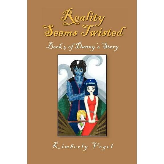 Reality Seems Twisted (Book 4 of Danny's Story), (Paperback)