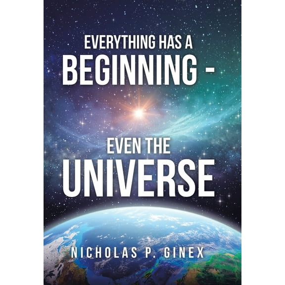 Everything Has a Beginning - Even the Universe (Hardcover)