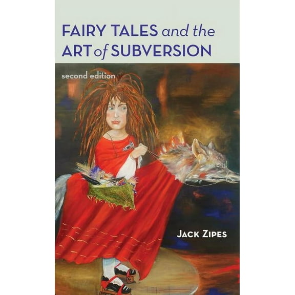 Fairy Tales and the Art of Subversion, (Hardcover)