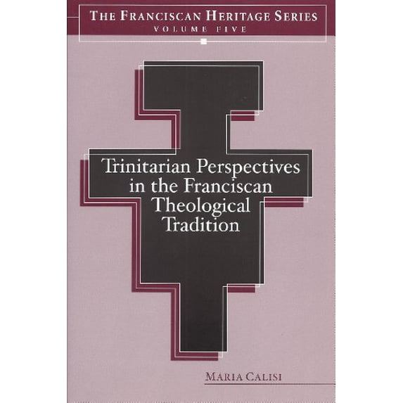 Pre-Owned Trinitarian Perspectives in the Franciscan Theological Tradition - Franciscan Heritage Series Five (Paperback) 1576592049 9781576592045