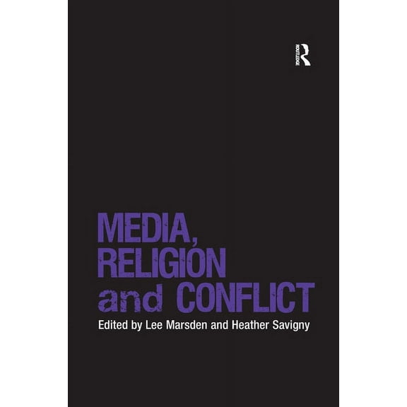 Religion and International Security Media, Religion and Conflict, (Paperback)