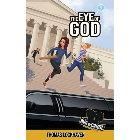 Ava & Carol Detective Agency The Eye of God (Book 5): Ava & Carol Detective Agency, Book 5, (Hardcover)