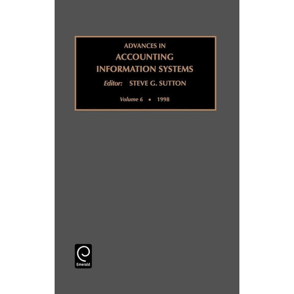 Advances in Accounting Information Syste Advances in Accounting Information Systems, Book 6, (Hardcover)