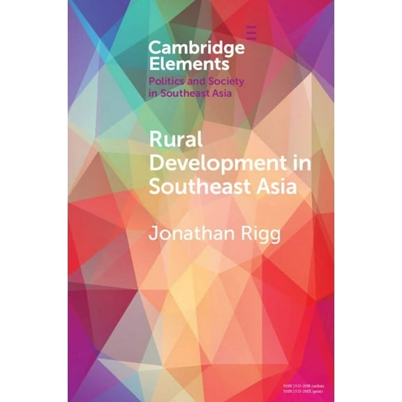 Elements in Politics and Society in Sout Rural Development in Southeast Asia, (Paperback)