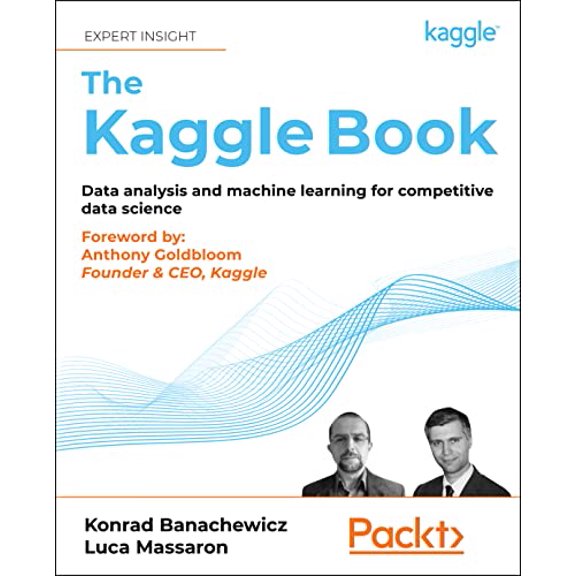 Pre-Owned The Kaggle Book: Data analysis and machine learning for competitive data science, 9781801817479, 1801817472, Paperback,