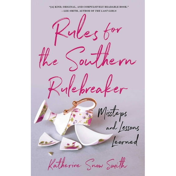 Rules for the Southern Rulebreaker: Missteps and Lessons Learned, (Paperback)