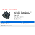 thumbnail image 2 of Ignition Coil - Compatible with 1999 - 2004 Subaru Forester Naturally Aspirated 2000 2001 2002 2003, 2 of 2