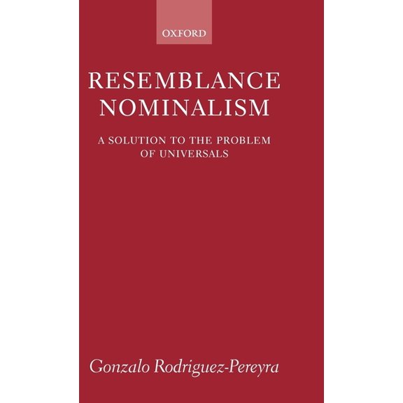 Resemblance Nominalism: A Solution to the Problem of Universals, (Hardcover)