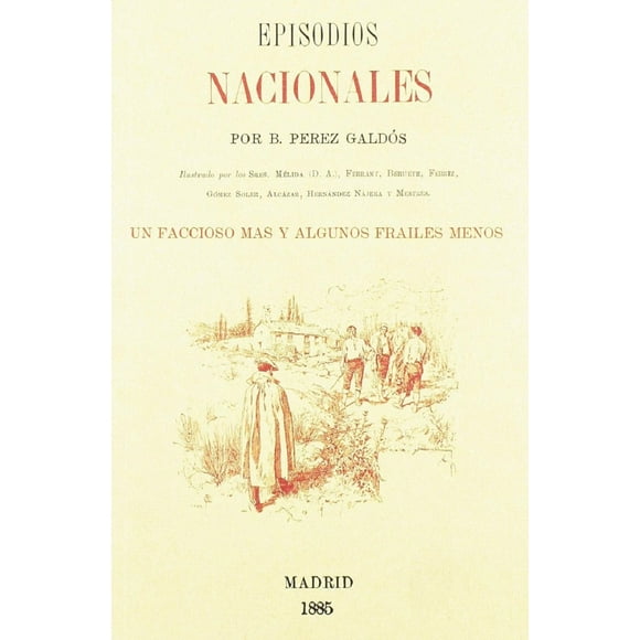 UN FACCIOSO MAS Y ALGUNOS FRAILES MENOS J DE J EDITORES BENITO PEREZ GALDOS