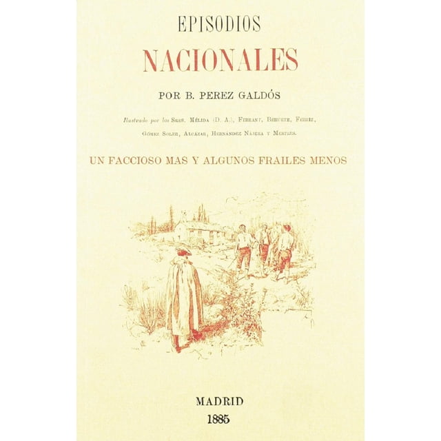 UN FACCIOSO MAS Y ALGUNOS FRAILES MENOS J DE J EDITORES BENITO PEREZ GALDOS
