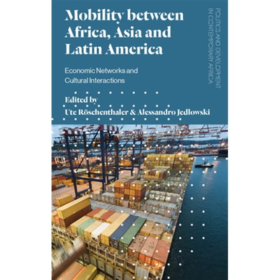 Pre-Owned Mobility between Africa, Asia and Latin America : Economic Networks and Cultural Interactions (Paperback)