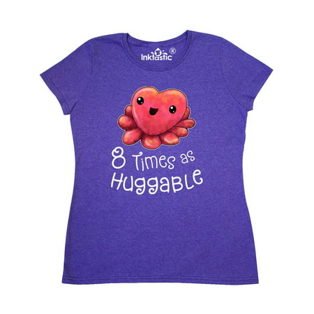 8 Times as Huggable-cute octopus Women's T-Shirt