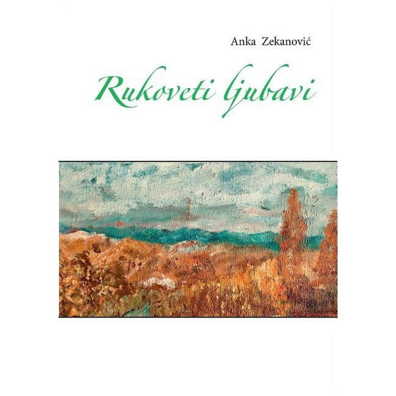 Rukoveti ljubavi, (Paperback)