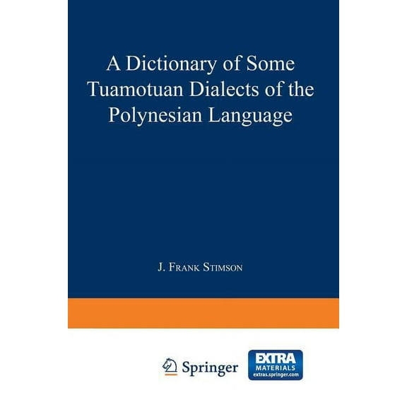 A Dictionary of Some Tuamotuan Dialects of the Polynesian Language, (Paperback)