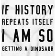 thumbnail image 2 of History Repeats Itself Dinosaur Pet Hoodie Sweatshirt Women Men Brisco Brands L, 2 of 6