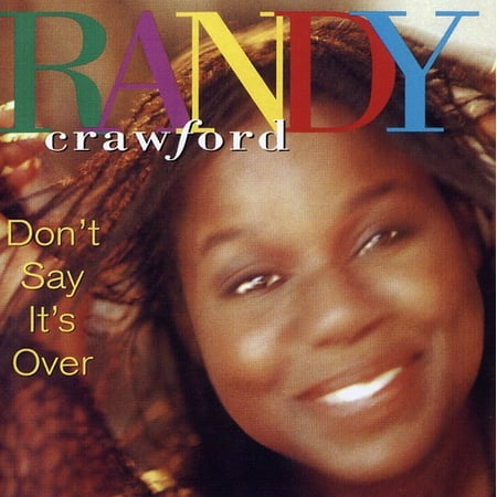 Don't Say It's Over (Randy Crawford Best Of)