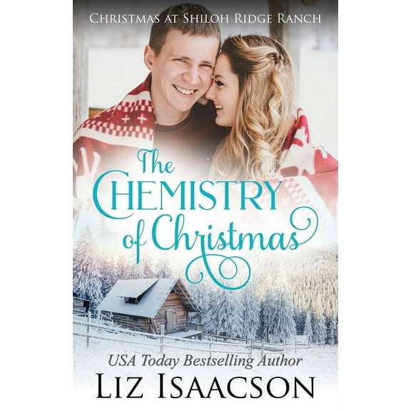 Shiloh Ridge Ranch in Three Rivers Roman The Chemistry of Christmas: Glover Family Saga & Christian Romance, Book 6, (Paperback)