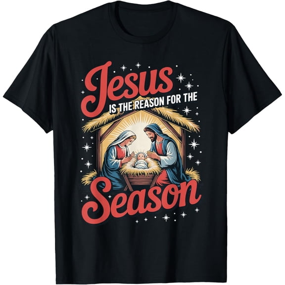 Jesus is The Reason for The Season Nativity Scene Christmas T-Shirt