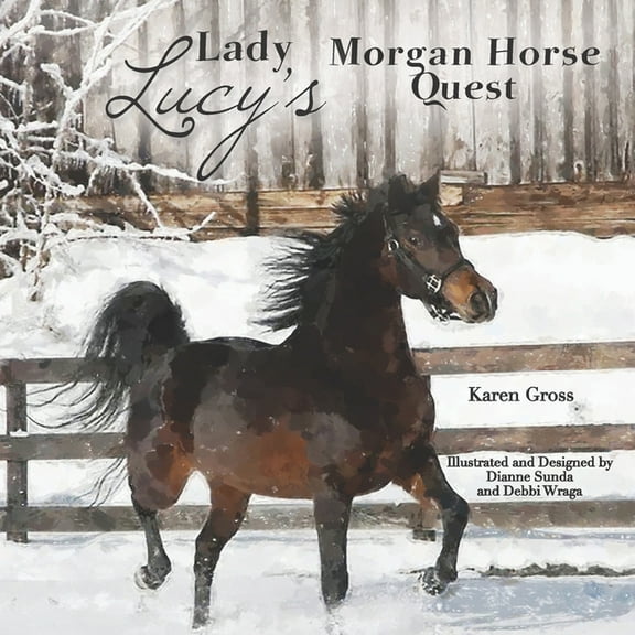 Lady Lucy's Morgan Horse Quest, (Paperback)