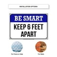 thumbnail image 4 of Be Smart Keep Six Feet Social Distancing And Safety Precaution For Door Or Window Social Distancing Required Aluminum Metal Sign 18"x24", 4 of 5