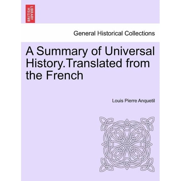 A Summary of Universal History.Translated from the French (Paperback)