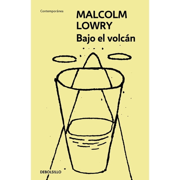 Libro Bajo El Volcan Tapa Blanda, Autor Malcolm Lowry, Editorial Debolsillo