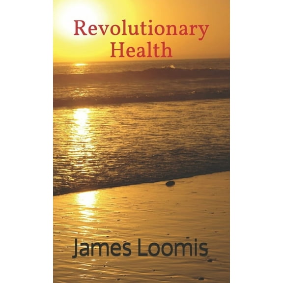 Revolutionary Health (Paperback)