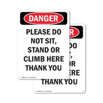(2 Pack) Please Do Not Sit Stand Or Climb OSHA Danger Sign 10 Inch X 14 Inch Indoor / Outdoor Rust-Free Aluminum Metal Signs for Workplace, Workshop, and Construction Site, Made in the