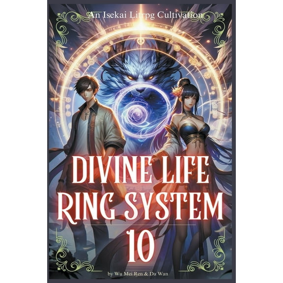 Divine Life Ring System: Divine Life Ring System: An Isekai Litrpg Cultivation (VOL.10) (Paperback)