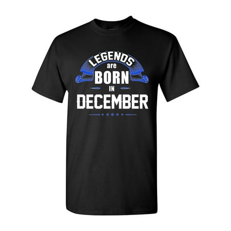 Legends Are Born In December Holiday Christmas Funny Gift DT Adult T-Shirt Tee