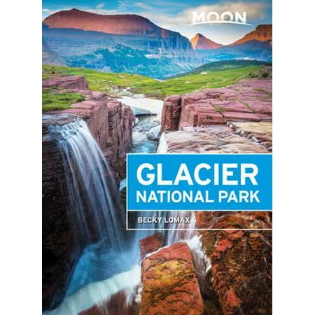 Moon glacier national park - paperback: (Best Travel Guide For Glacier National Park)