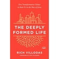 thumbnail image 2 of The Deeply Formed Life: Five Transformative Values to Root Us in the Way of Jesus, (Paperback), 2 of 3