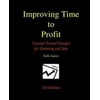 Improving Time to Profit: Customer Focused Strategies for Marketing and Sales [Paperback - Used]