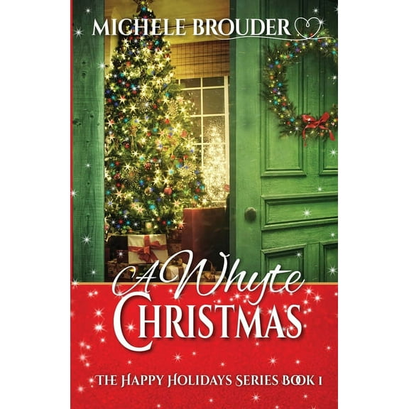 Happy Holidays A Whyte Christmas, Book 1, (Paperback)
