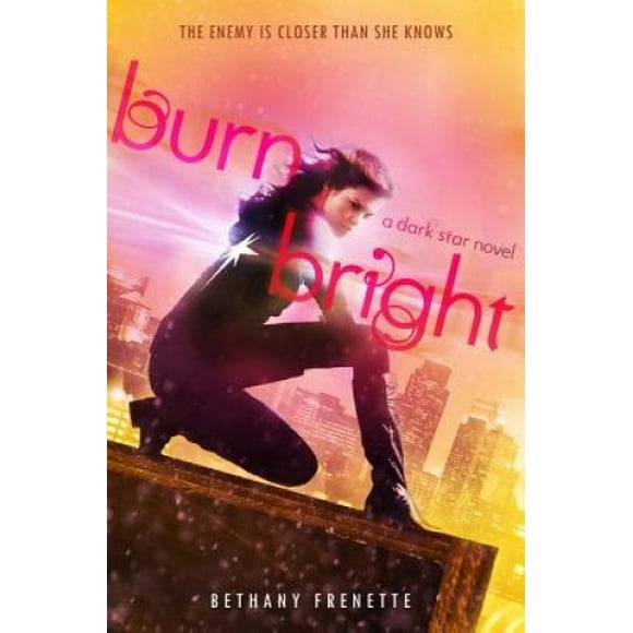 Burn Bright: A Dark Star Novel