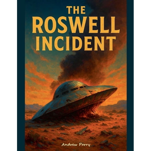 The Roswell Incident, (Paperback)