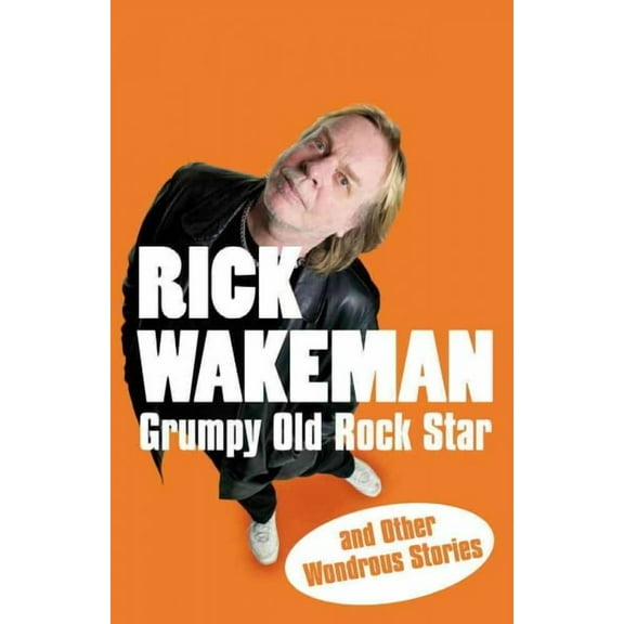 Grumpy Old Rock Star : and Other Wondrous Stories (Paperback)