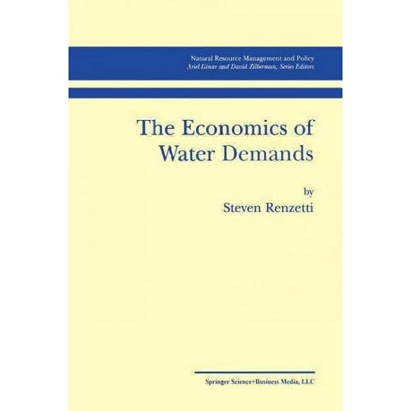 Natural Resource Management and Policy: The Economics of Water Demands (Paperback)