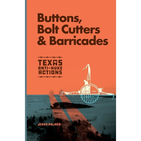 Buttons, Bolt Cutters & Barricades, (Paperback)